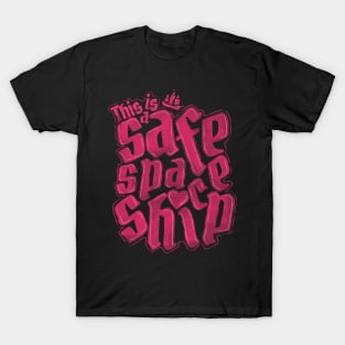 Safe Space Ship T-Shirt